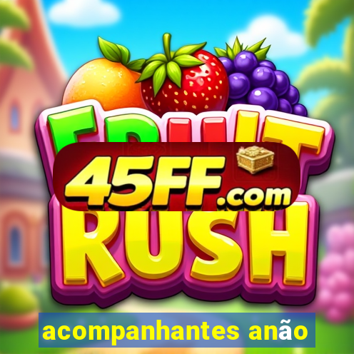 acompanhantes anão